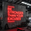 Be Stronger Than Your Excuses Neon Sign