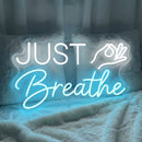 Just Breathe Neon Sign