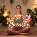 Just Breathe Neon Sign