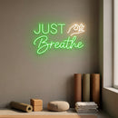 Just Breathe Neon Sign