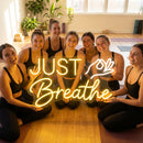 Just Breathe Neon Sign