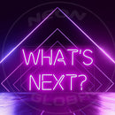 What'S Next ? Neon Sign