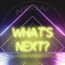 What'S Next ? Neon Sign