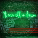 It Was All A Dream Neon Sign，Neon Sign, custom neon, led light, led neon light, led neon sign, home decor neon, wedding neon sign, party neon light , Business logo Neon Sign, cool lamp light, custom name neon sign, Custom Led Light, bedroom neon sign,