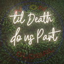Tit Death Do us Part Neon Sign,Neon Sign, custom neon, led light, led neon light, led neon sign, home decor neon, wedding neon sign, party neon light , Business logo Neon Sign, cool lamp light, custom name neon sign, Custom Led Light, bedroom neon sign,