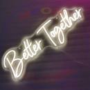 Better together Neon Sign,Neon Sign, custom neon , led light, led neon light, led neon sign, home decor art, wedding decor , party neon light , Business Neon Sign, cool lamp light, custom name neon sign, Custom Led Light