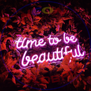 Time To Be Beautiful Neon Sign,Neon Sign, custom neon, led light, led neon light, led neon sign, home decor neon, wedding neon sign, party neon light , Business logo Neon Sign, cool lamp light, custom name neon sign, Custom Led Light, bedroom neon sign, 