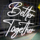 Better Together Neon Sign