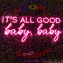 It's All Good Baby, Baby Neon Sign， Neon Sign, custom neon, led light, led neon light, led neon sign, home decor neon, wedding neon sign, party neon light , Business logo Neon Sign, cool lamp light, custom name neon sign, Custom Led Light, bedroom neon sign,