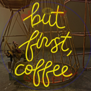 But First Coffee Neon Sign,Neon Sign, custom neon , led light, led neon light, led neon sign, home decor art, wedding decor , party neon light , Business Neon Sign, cool lamp light, custom name neon sign, Custom Led Light