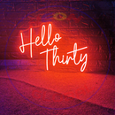 Hello Thirty Neon Sign，Neon Sign, custom neon, led light, led neon light, led neon sign, home decor neon, wedding neon sign, party neon light , Business logo Neon Sign, cool lamp light, custom name neon sign, Custom Led Light, bedroom neon sign,