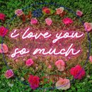 I Love You So Much Neon Sign